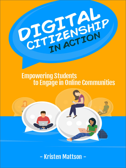 Title details for Digital Citizenship in Action by Kristen Mattson - Available